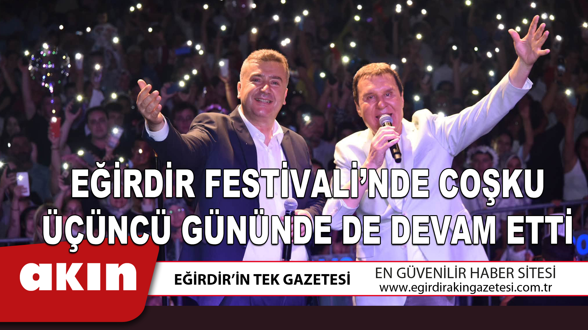 eğirdir haber,akın gazetesi,egirdir haberler,son dakika,EĞİRDİR FESTİVALİ’NDE COŞKU ÜÇÜNCÜ GÜNÜNDE DE DEVAM ETTİ