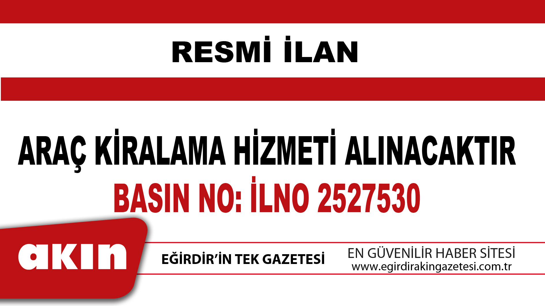 eğirdir haber,akın gazetesi,egirdir haberler,son dakika,ARAÇ KİRALAMA HİZMETİ ALINACAKTIR