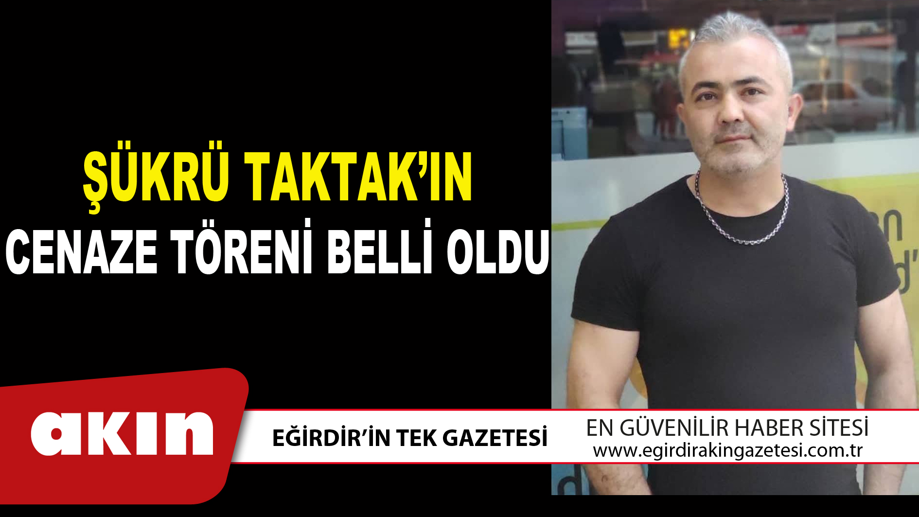 ŞÜKRÜ TAKTAK’IN CENAZE TÖRENİ BELLİ OLDU
