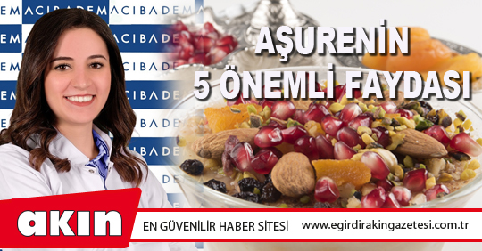 AŞURENİN 5 ÖNEMLİ FAYDASI