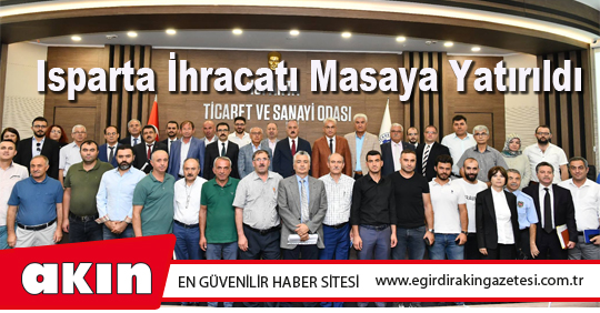 Isparta İhracatı Masaya Yatırıldı