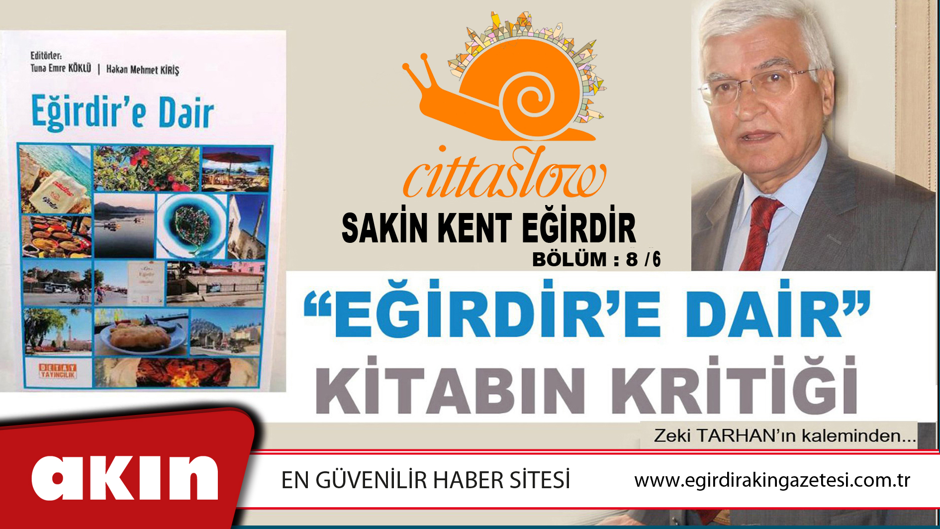 SAKİN KENT EĞİRDİR EĞİRDİR’E DAİR KİTAP KRİTİĞİ…  (BÖLÜM : 8 / 6)