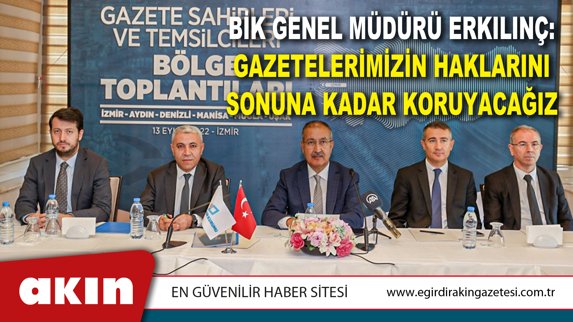 BİK Genel Müdürü Erkılınç: Gazetelerimizin Haklarını Sonuna Kadar Koruyacağız