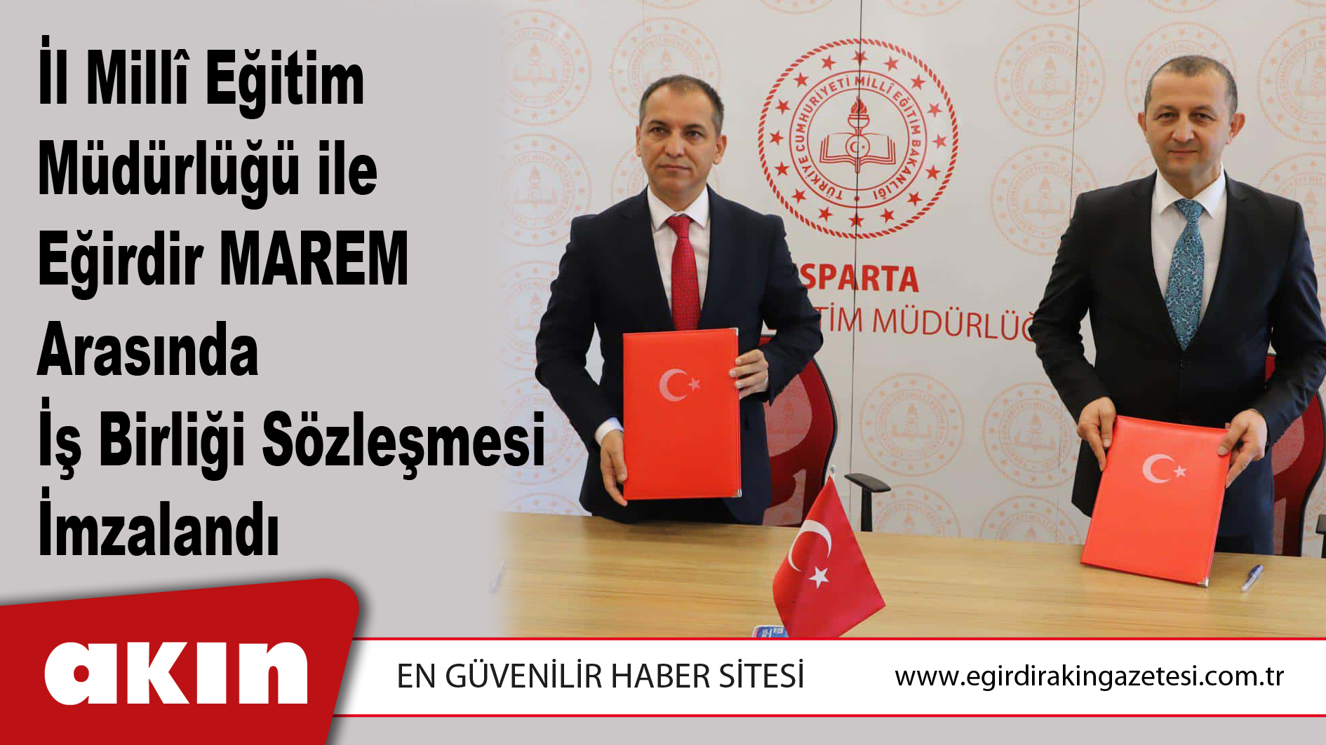 İl Millî Eğitim Müdürlüğü ile Eğirdir MAREM Arasında İş Birliği Sözleşmesi İmzalandı