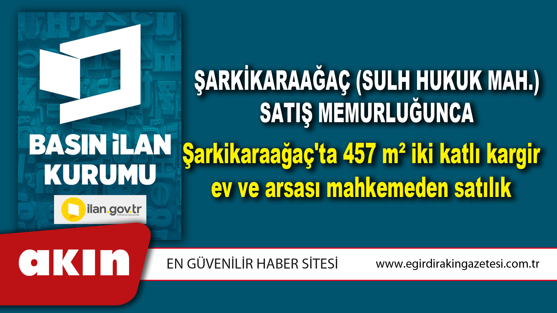 Şarkikaraağaç (Sulh Hukuk Mah.) Satış Memurluğunca Şarkikaraağaç'ta 457 m² iki katlı kargir ev ve arsası mahkemeden satılık