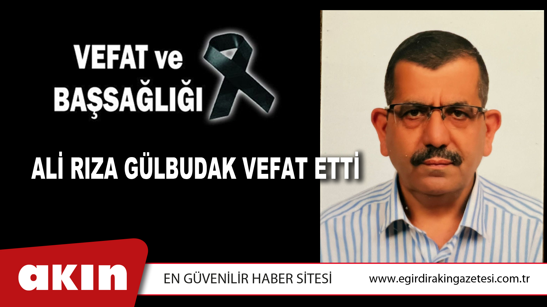 ALİ RIZA GÜLBUDAK VEFAT ETTİ