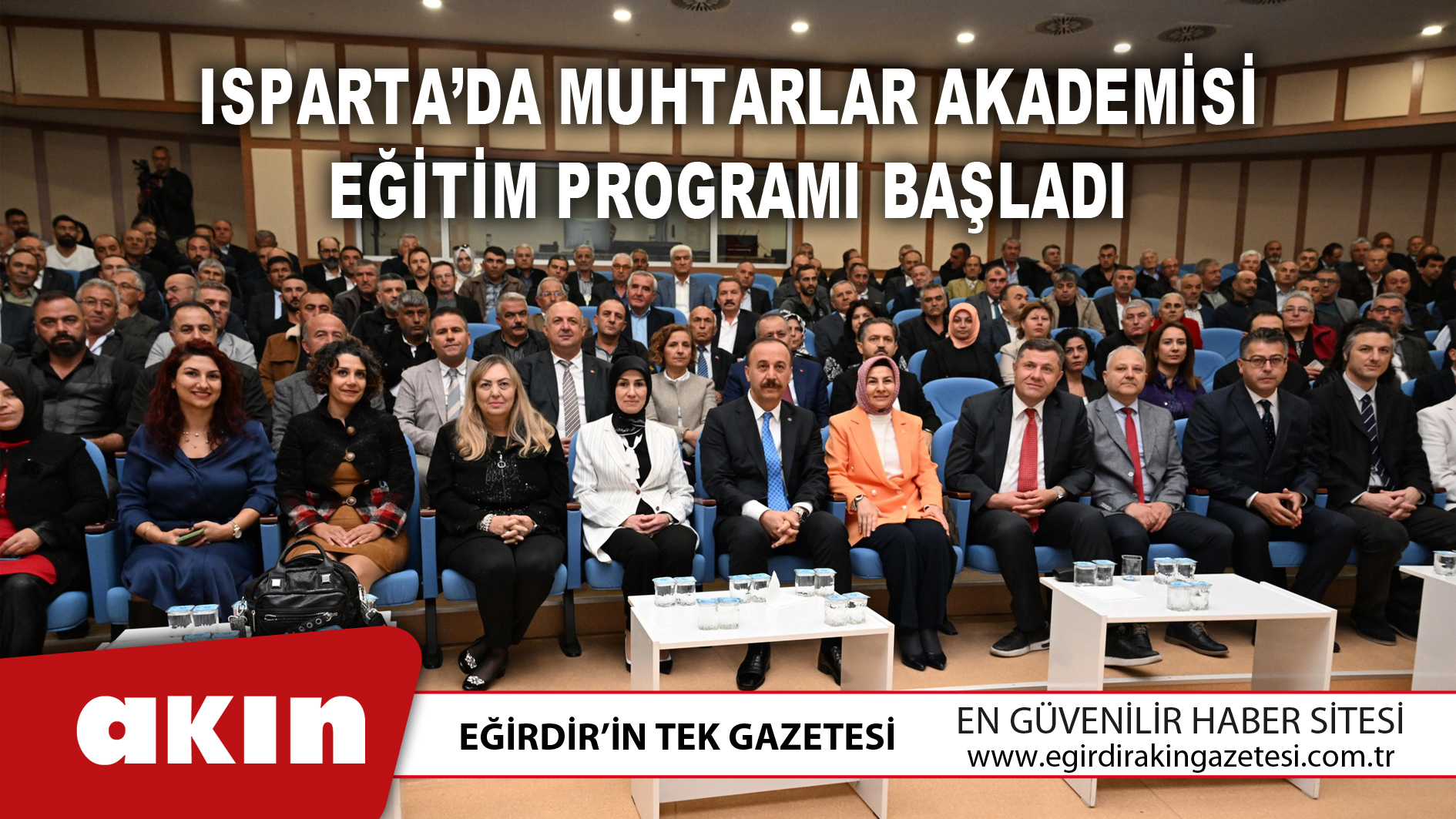 eğirdir haber,akın gazetesi,egirdir haberler,son dakika,Isparta’da Muhtarlar Akademisi Eğitim Programı Başladı