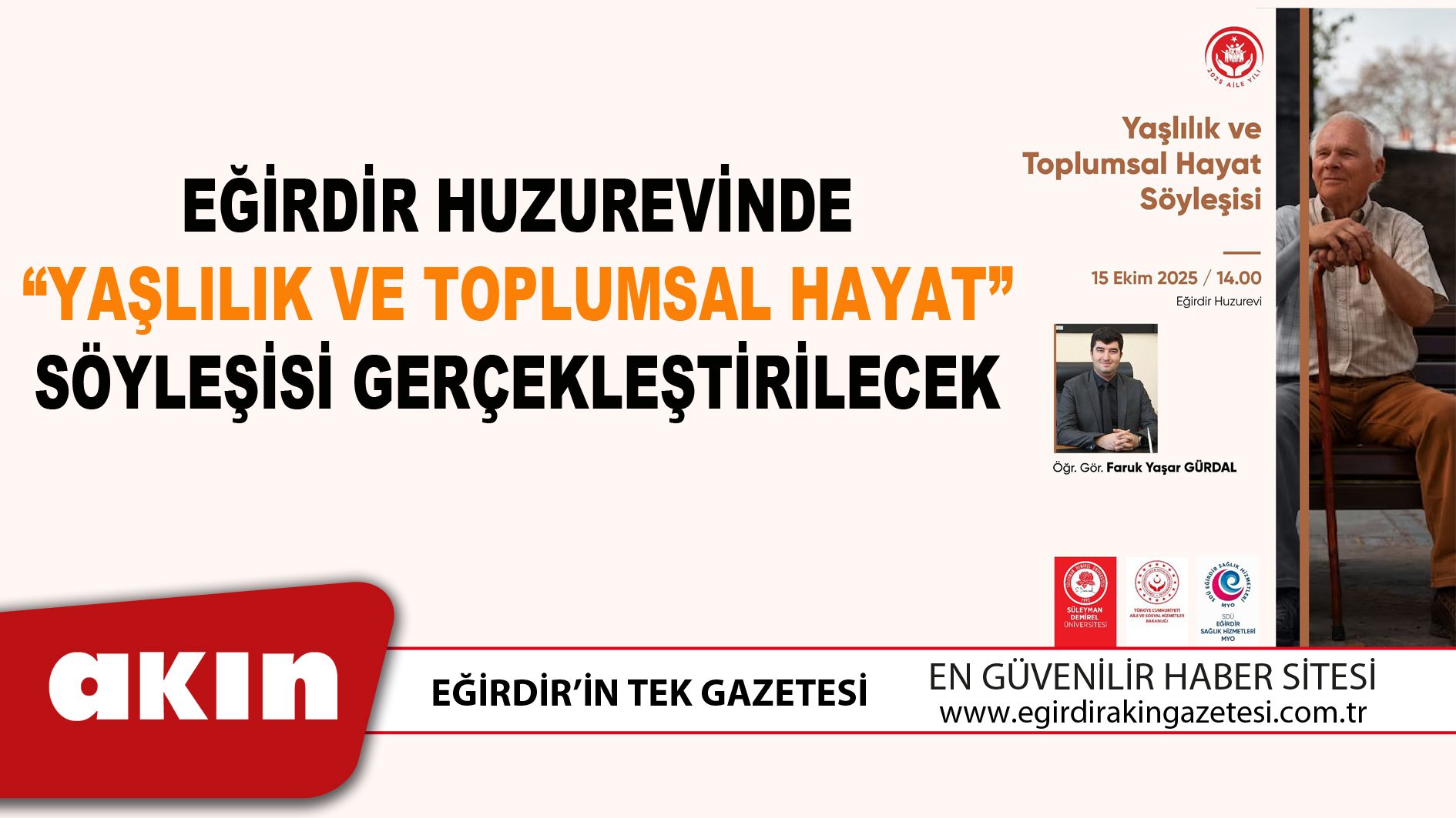 EĞİRDİR HUZUREVİNDE “YAŞLILIK VE TOPLUMSAL HAYAT” SÖYLEŞİSİ GERÇEKLEŞTİRİLECEK