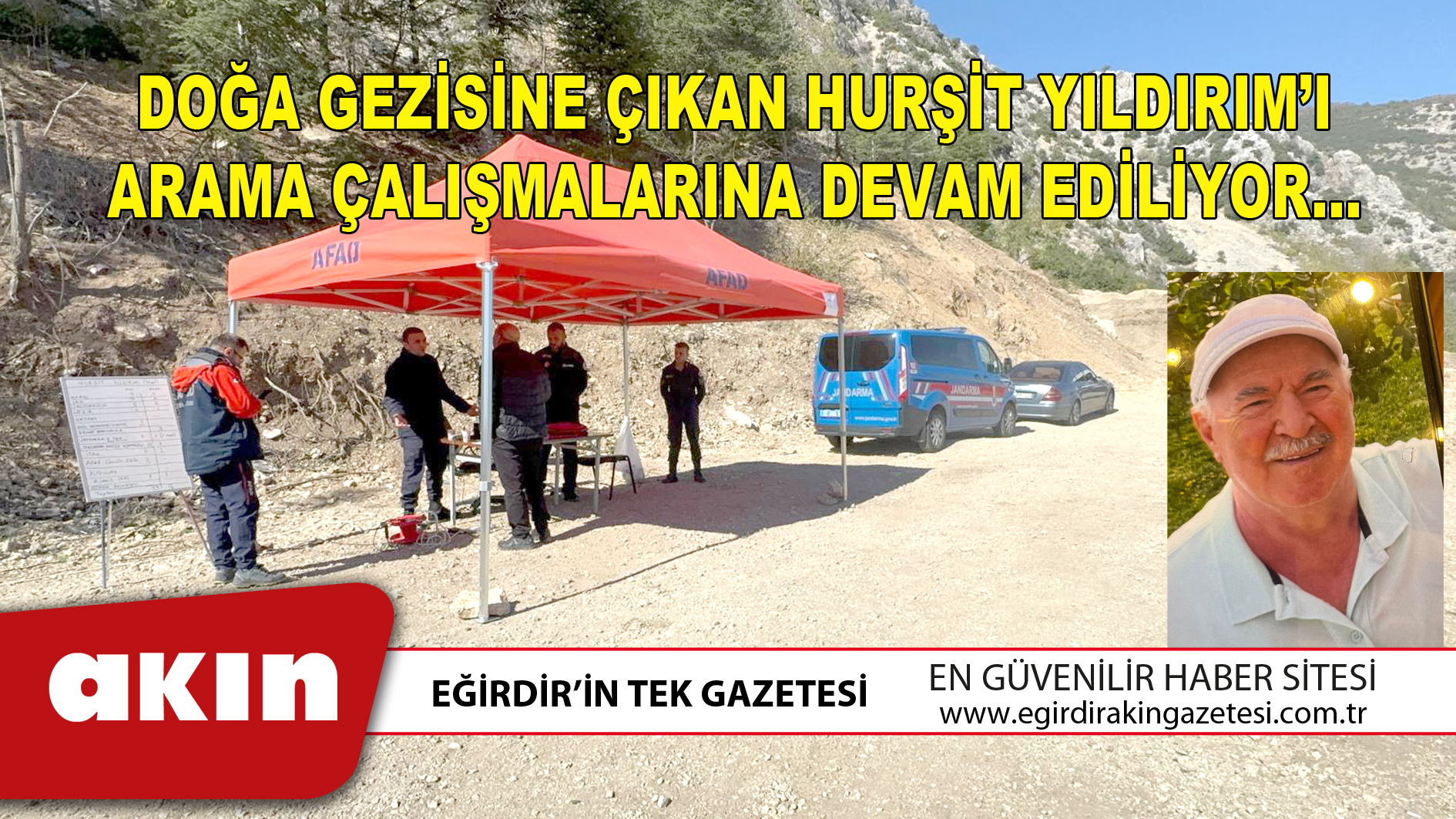 DOĞA GEZİSİNE ÇIKAN HURŞİT YILDIRIM’I ARAMA ÇALIŞMALARINA DEVAM EDİLİYOR…