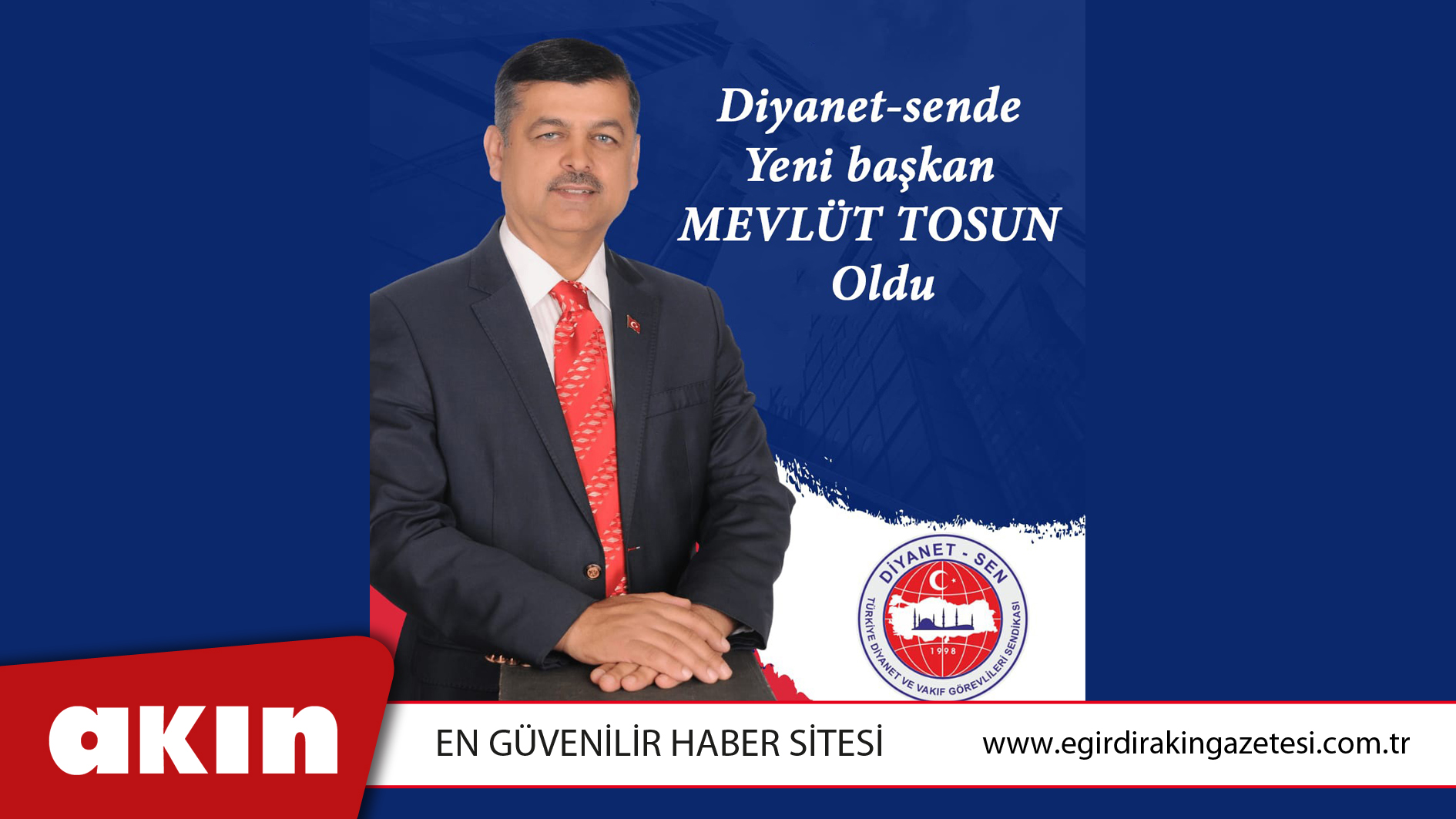 DİYANET – SEN’İN YENİ BAŞKANI MEVLÜT TOSUN OLDU
