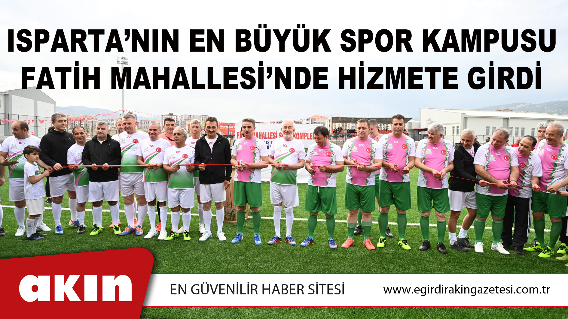 Isparta’nın en büyük spor kampusu Fatih Mahallesi’nde hizmete girdi