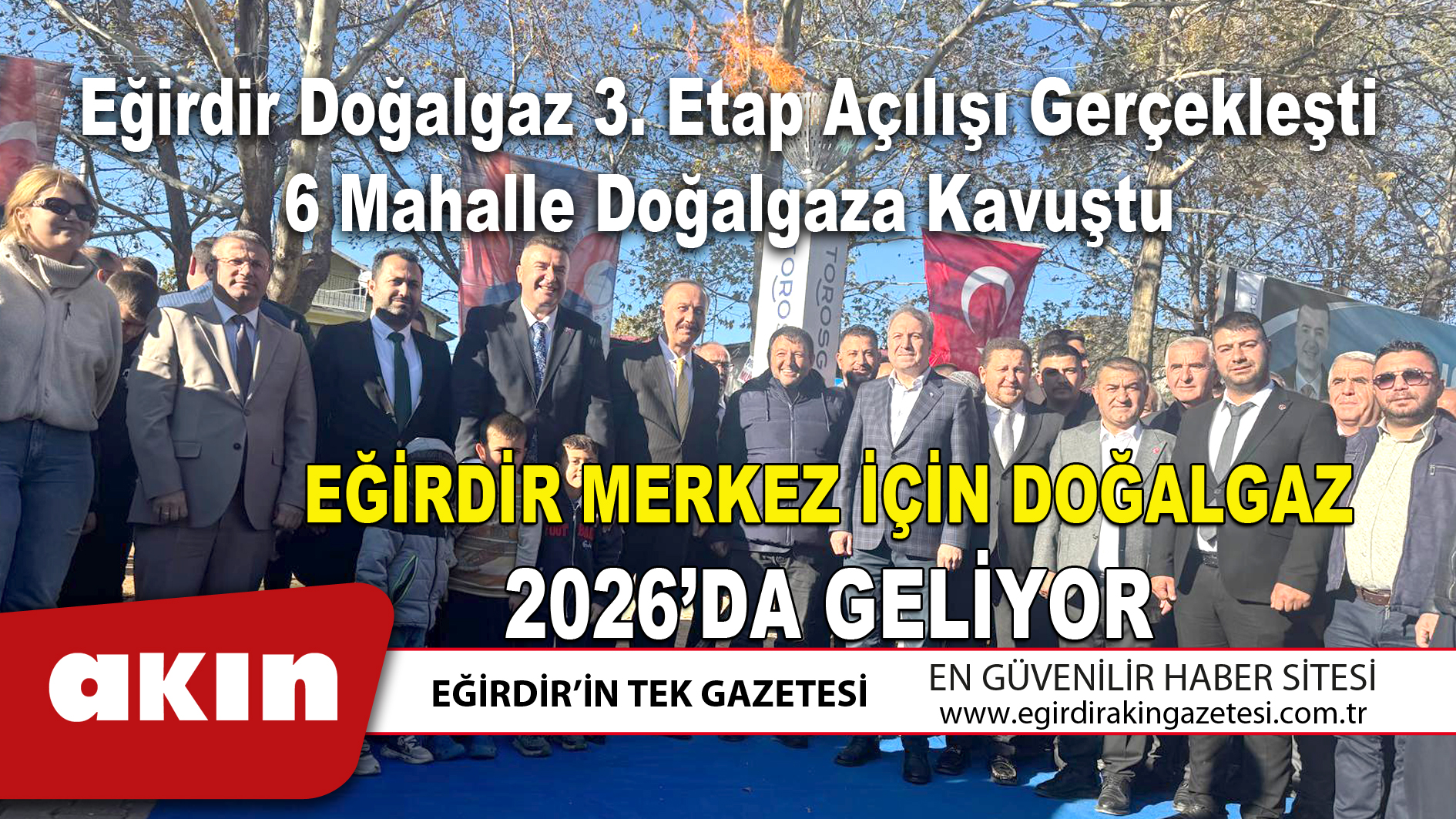 Eğirdir Doğalgaz 3. Etap Açılışı Gerçekleşti 6 Mahalle Doğalgaza Kavuştu