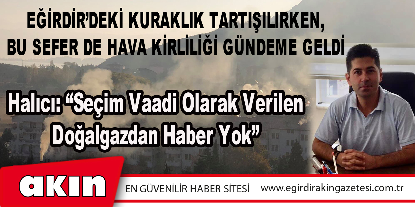 Eğirdir’deki Kuraklık Tartışılırken, Bu Sefer De Hava Kirliliği Gündeme Geldi