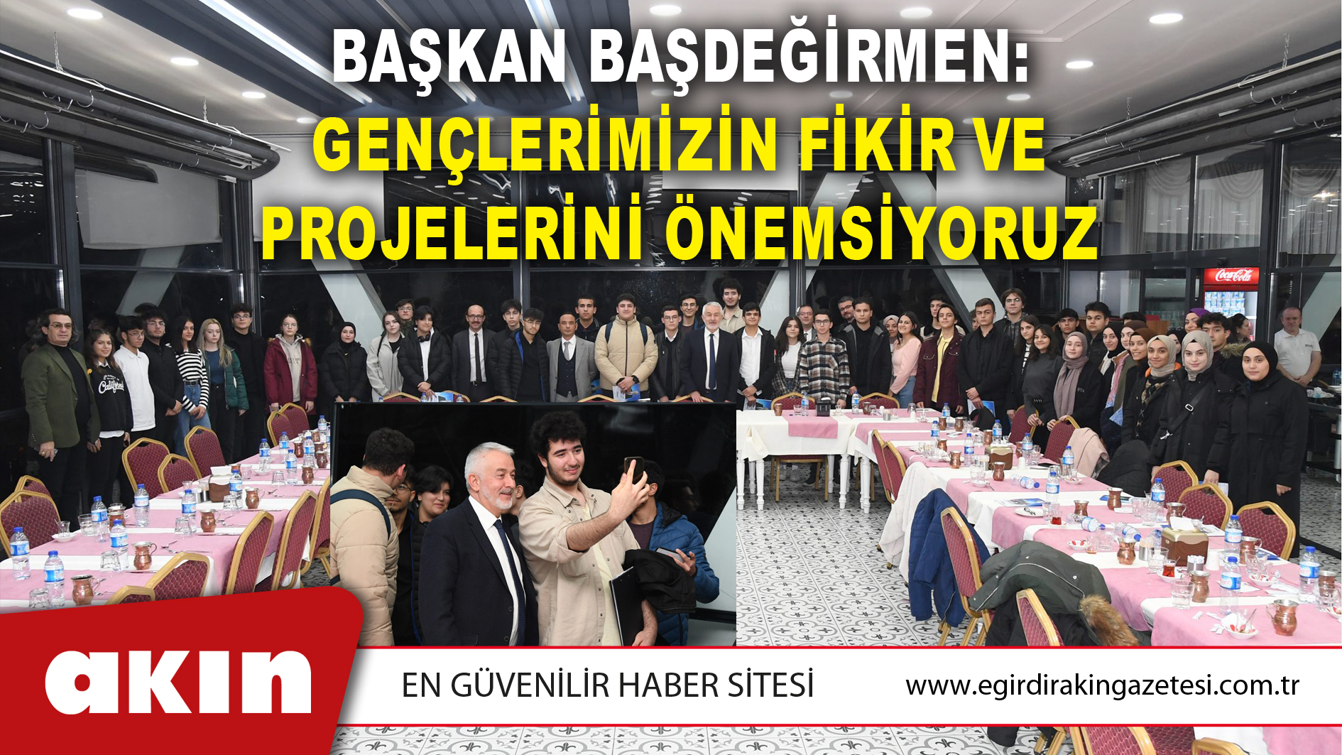 Başkan Başdeğirmen: Gençlerimizin fikir ve projelerini önemsiyoruz