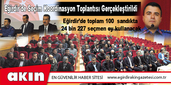 Eğirdir'de Seçim Koordinasyon Toplantısı Gerçekleştirildi