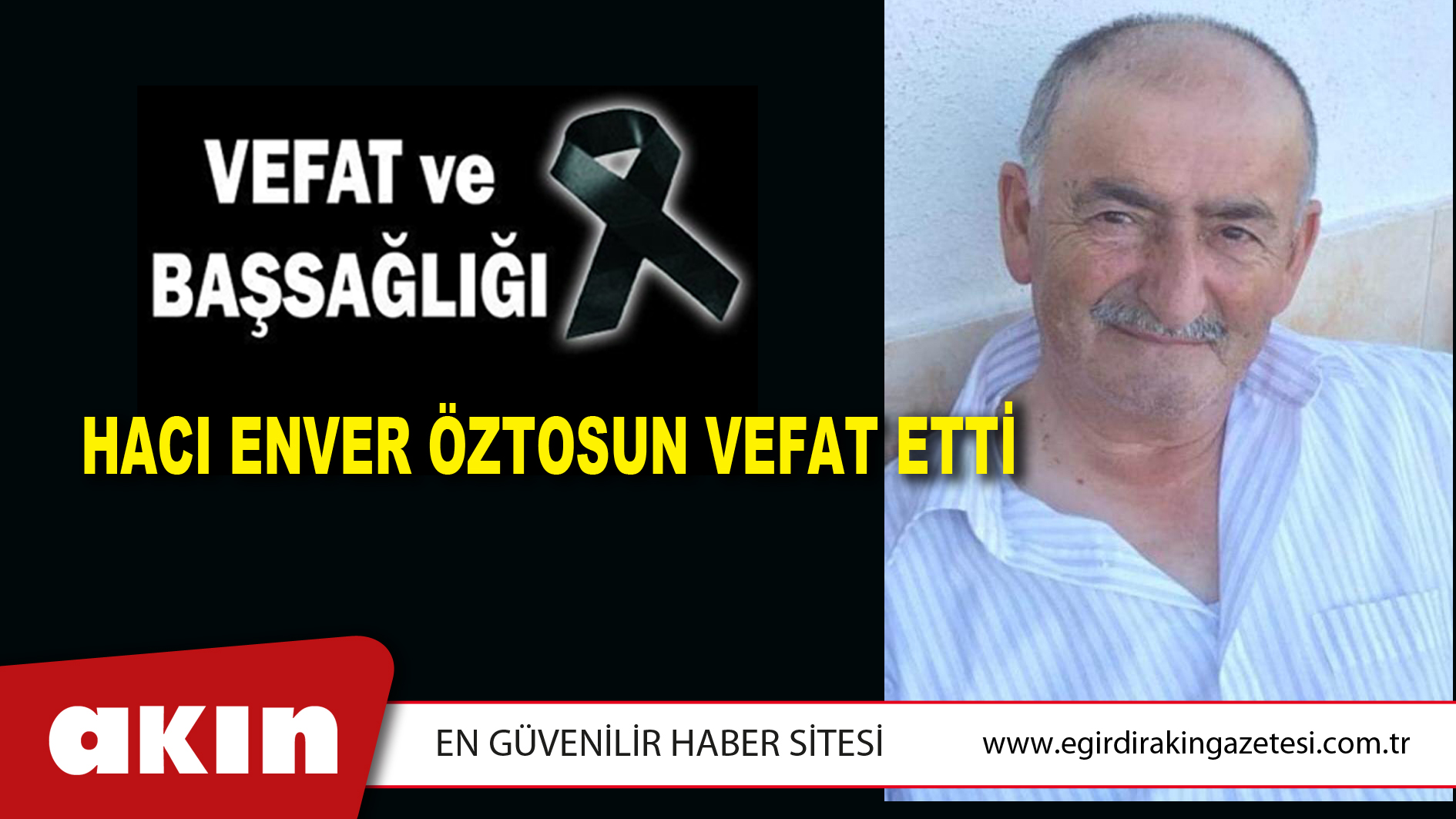HACI ENVER ÖZTOSUN VEFAT ETTİ