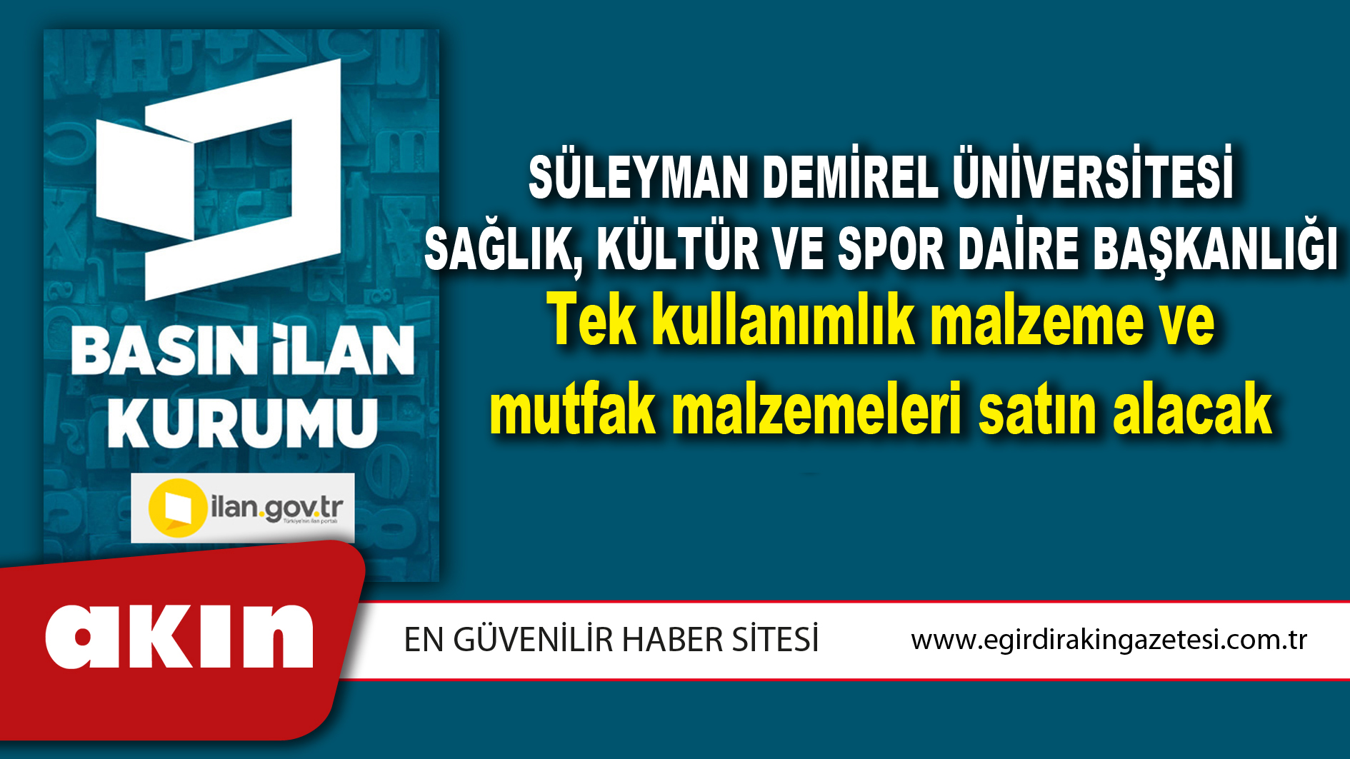 Süleyman Demirel Üniversitesi Sağlık, Kültür Ve Spor Daire Başkanlığı Tek kullanımlık malzeme ve mutfak malzemeleri satın alacak