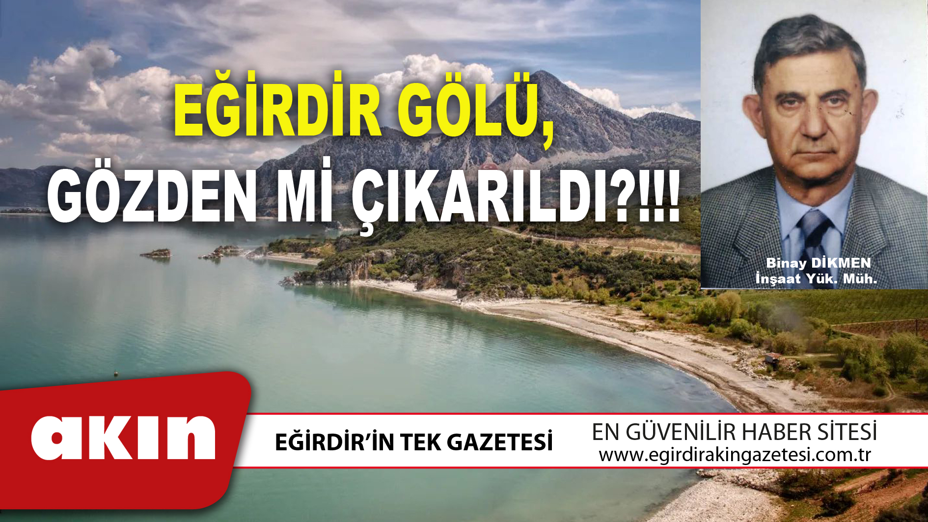 eğirdir haber,akın gazetesi,egirdir haberler,son dakika,EĞİRDİR GÖLÜ, GÖZDEN Mİ ÇIKARILDI?!!!