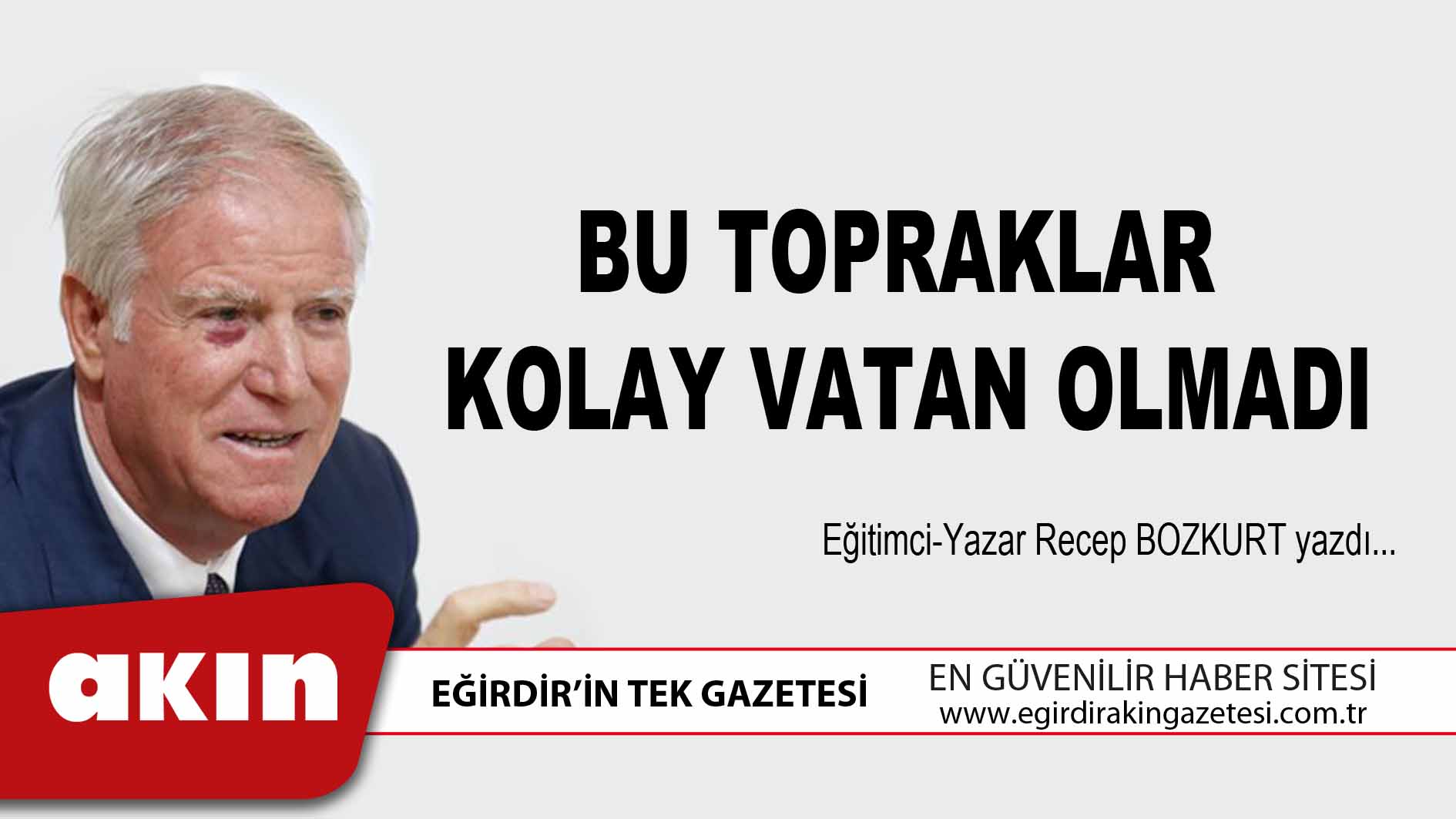 BU TOPRAKLAR KOLAY VATAN OLMADI