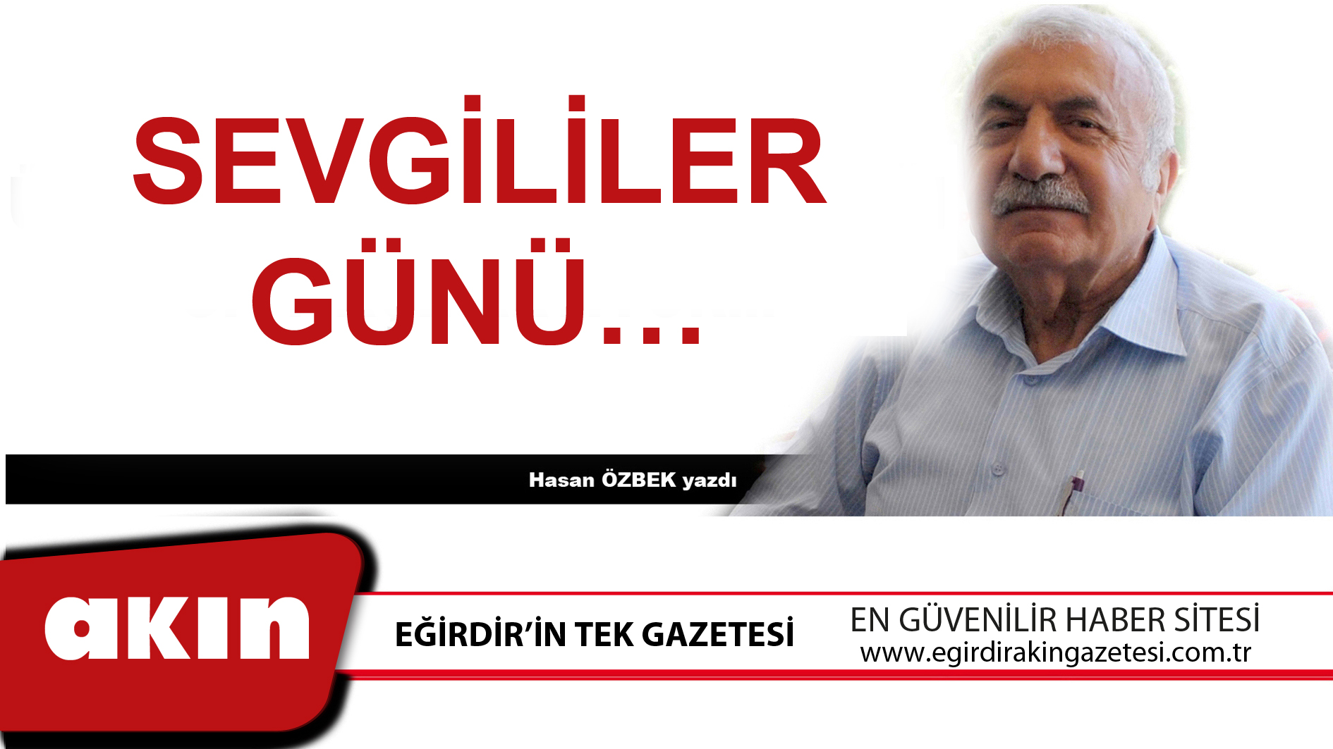 eğirdir haber,akın gazetesi,egirdir haberler,son dakika,SEVGİLİLER GÜNÜ