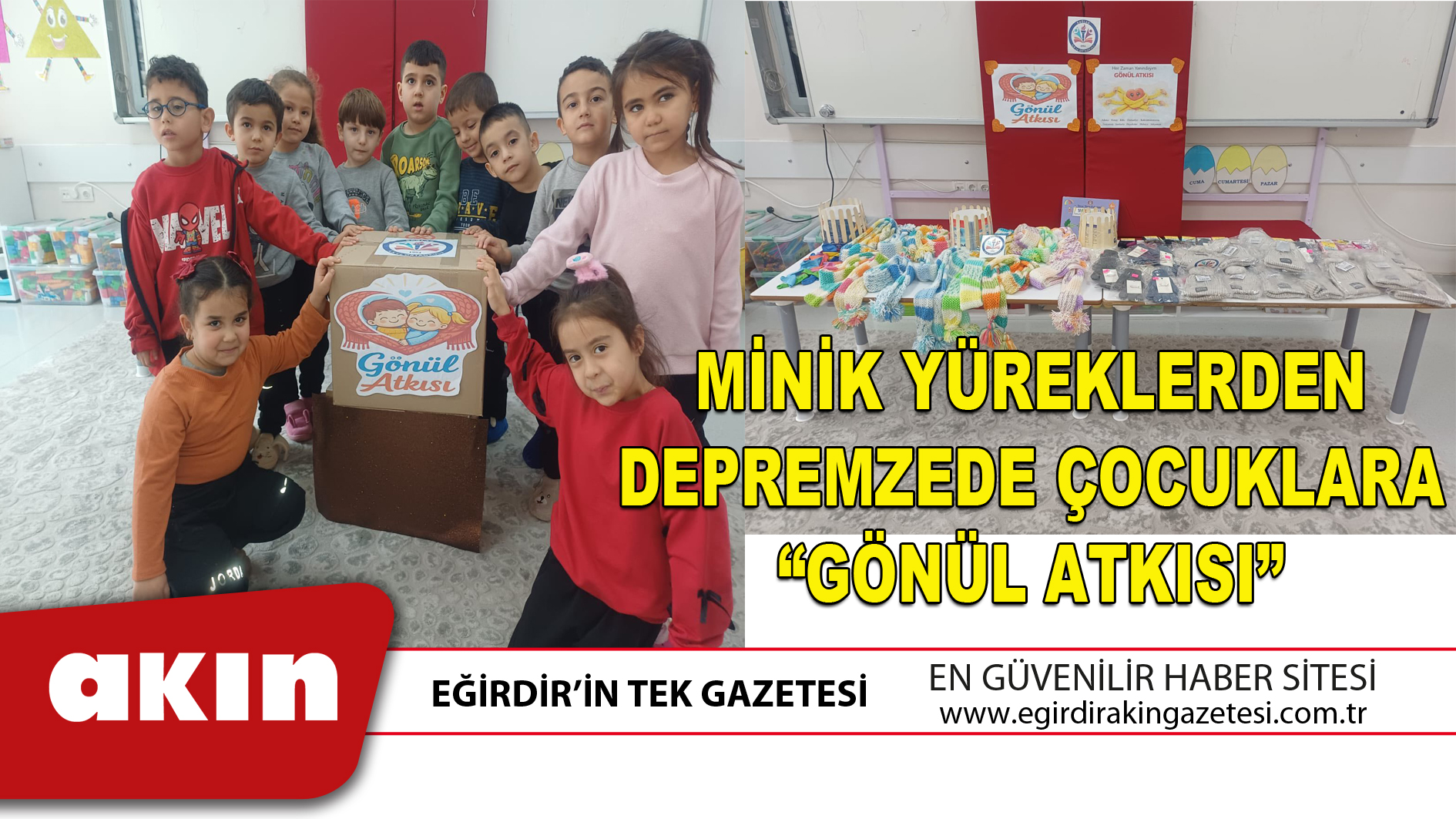 MİNİK YÜREKLERDEN DEPREMZEDE ÇOCUKLARA “GÖNÜL ATKISI”