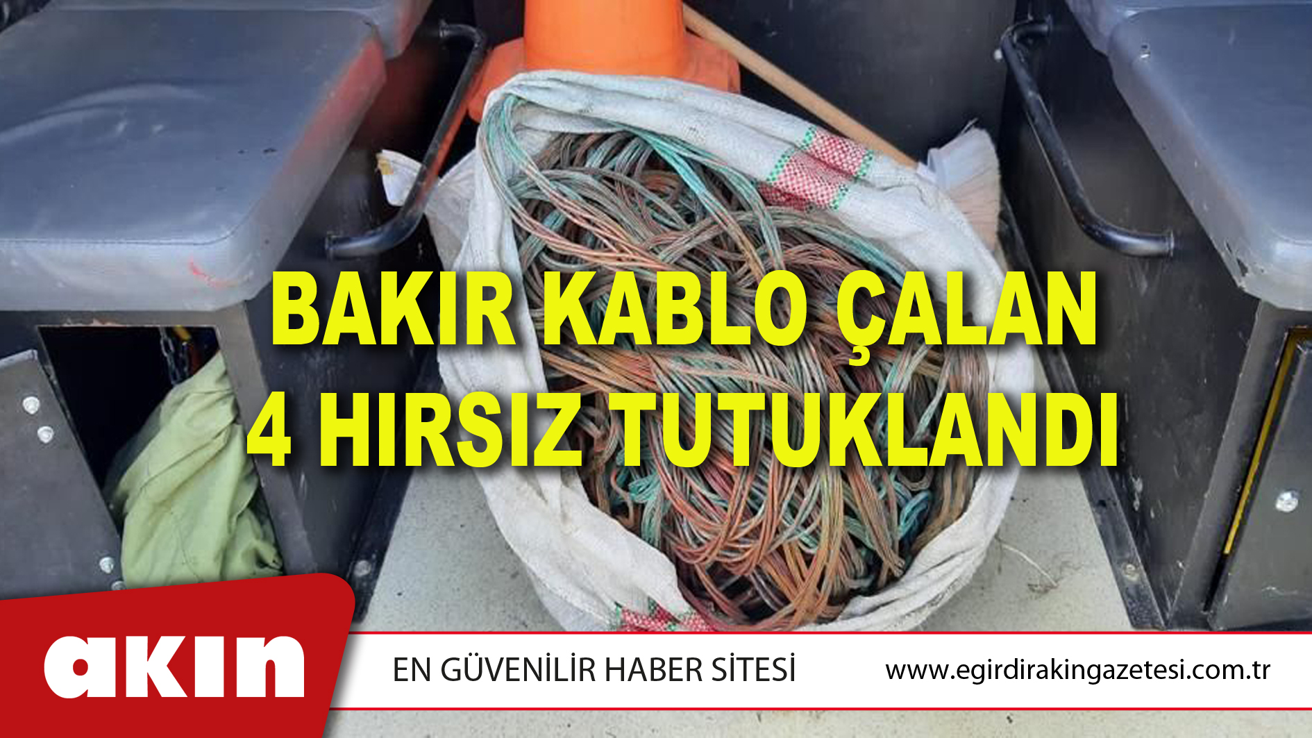 Bakır Kablo Çalan 4 Hırsız Tutuklandı