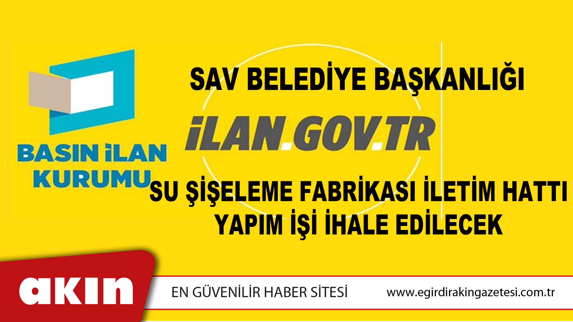 Sav Belediye Başkanlığı Su Şişeleme Fabrikası İletim Hattı Yapım İşi İhale Edilecek