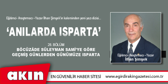 eğirdir haber,akın gazetesi,egirdir haberler,son dakika,ANILARDA ISPARTA (28.BÖLÜM)