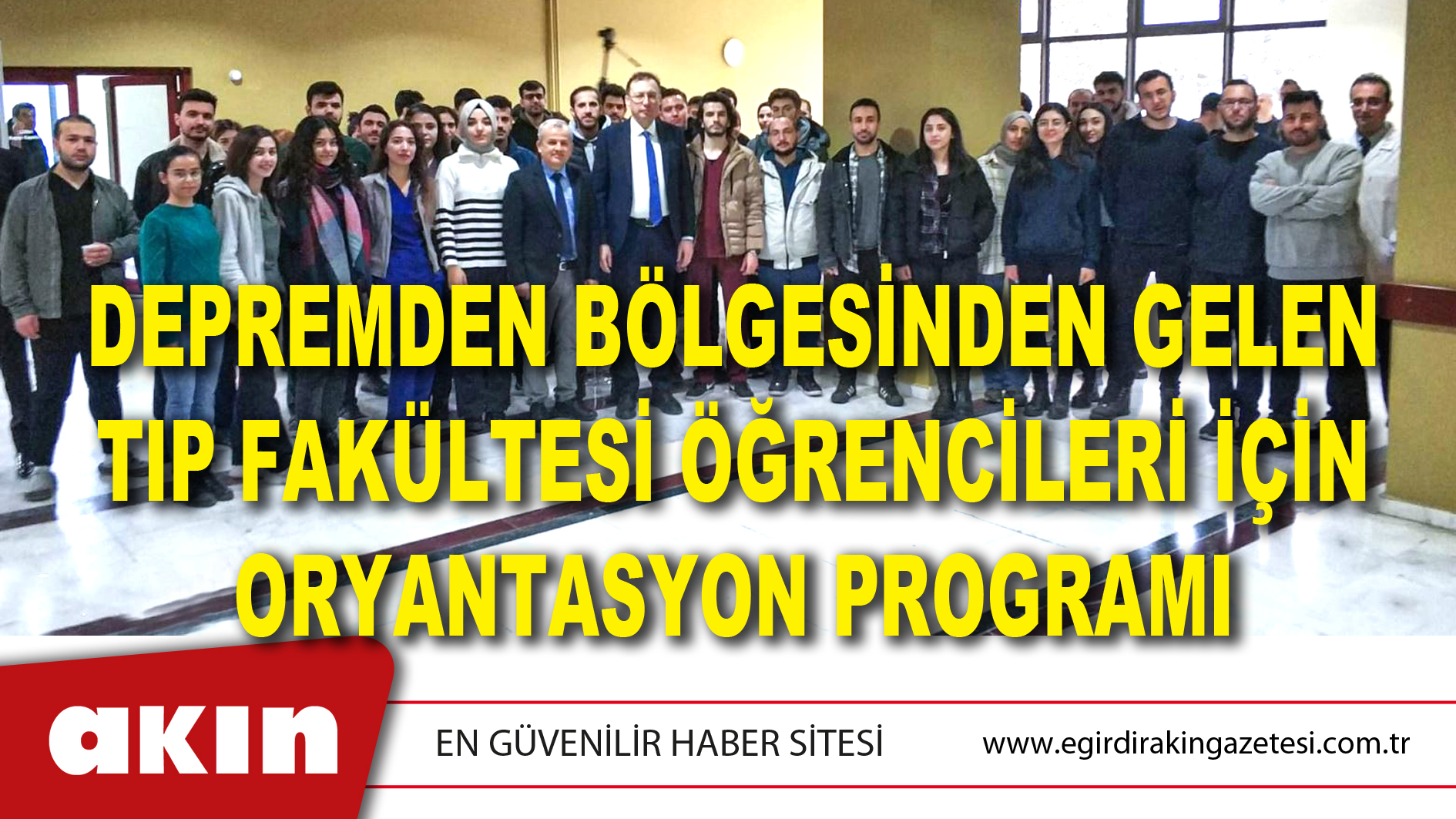 Depremden Bölgesinden Gelen Tıp Fakültesi Öğrencileri İçin Oryantasyon Programı