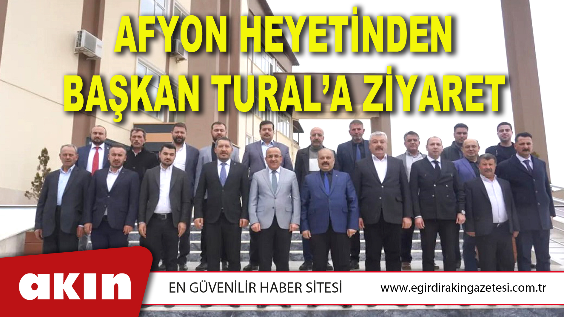 Afyon Heyetinden Başkan Tural’a Ziyaret