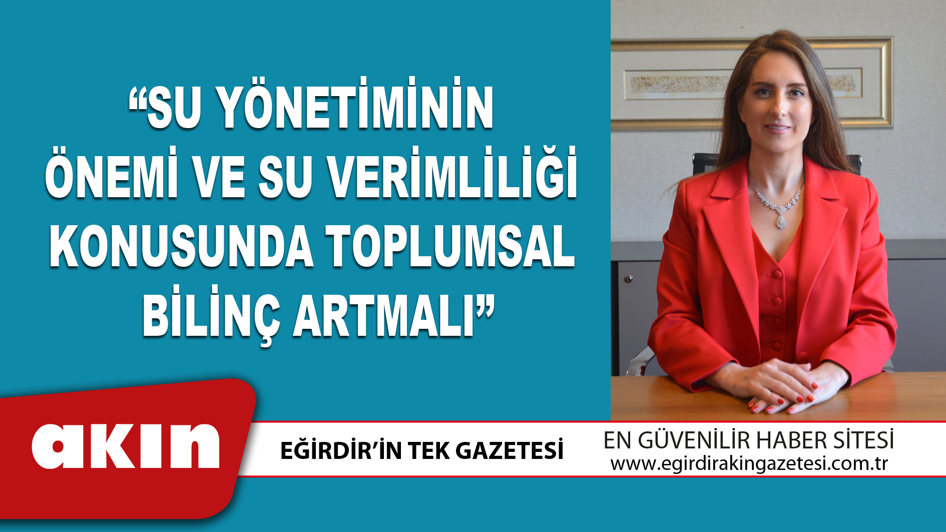 “Su Yönetiminin Önemi Ve Su Verimliliği Konusunda Toplumsal Bilinç Artmalı”