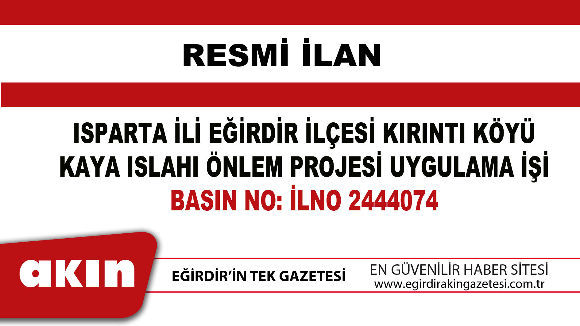 eğirdir haber,akın gazetesi,egirdir haberler,son dakika,ISPARTA İLİ EĞİRDİR İLÇESİ KIRINTI KÖYÜ KAYA ISLAHI ÖNLEM PROJESİ UYGULAMA İŞİ