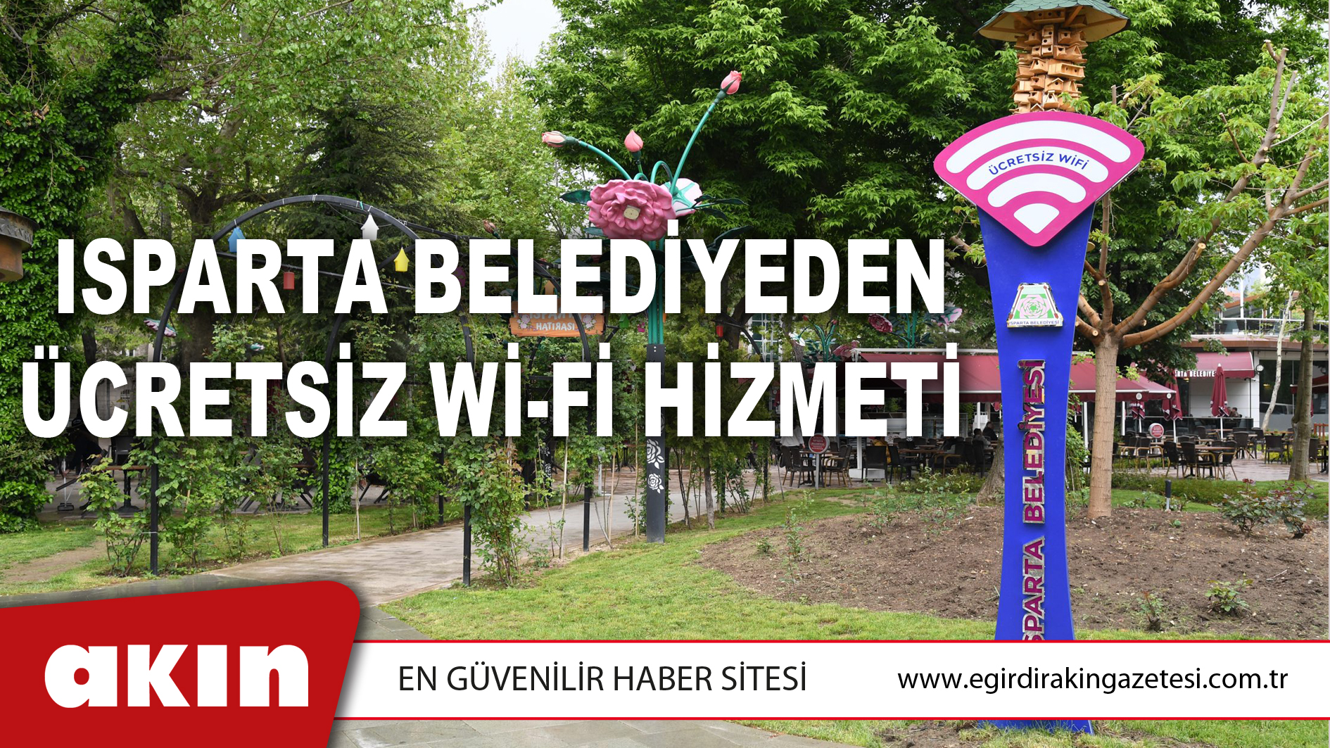 eğirdir haber,akın gazetesi,egirdir haberler,son dakika,Isparta Belediyeden Ücretsiz Wi-Fi Hizmeti