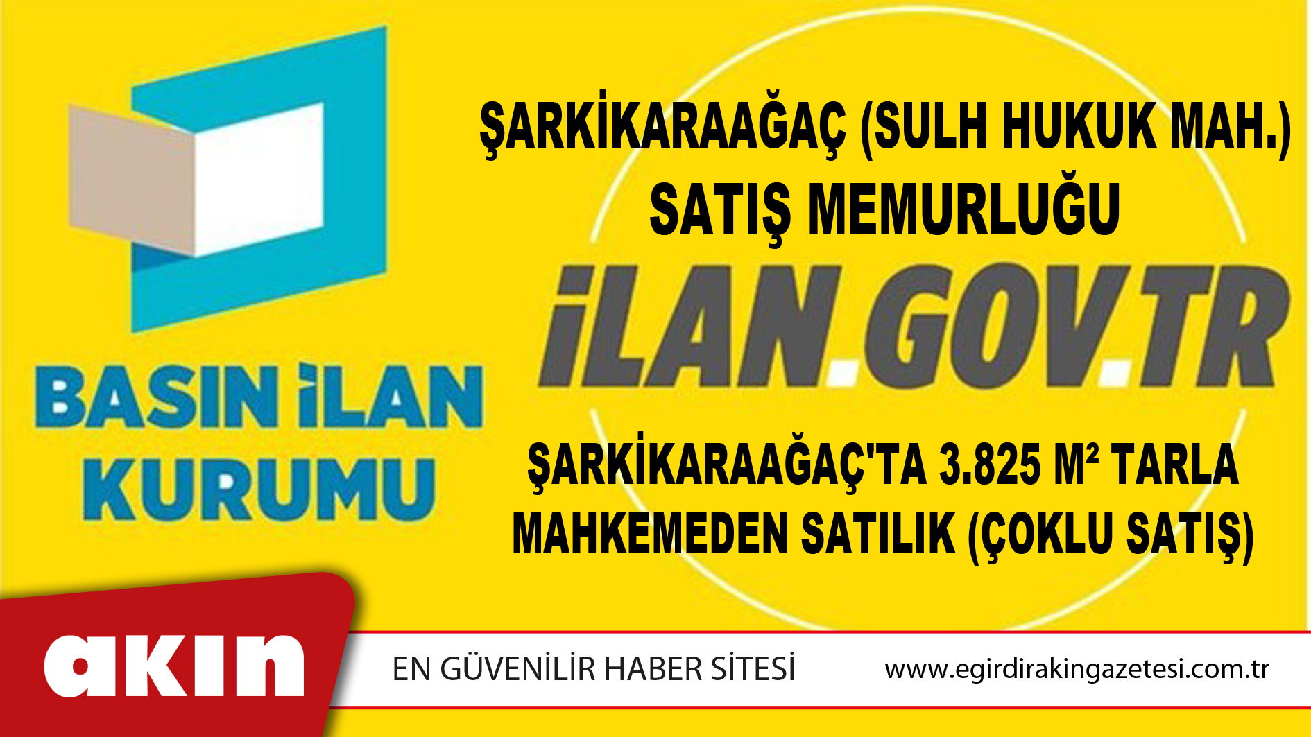 eğirdir haber,akın gazetesi,egirdir haberler,son dakika,Şarkikaraağaç (Sulh Hukuk Mah.) Satış Memurluğu Şarkikaraağaç'ta 3.825 M² Tarla Mahkemeden Satılık (Çoklu Satış)