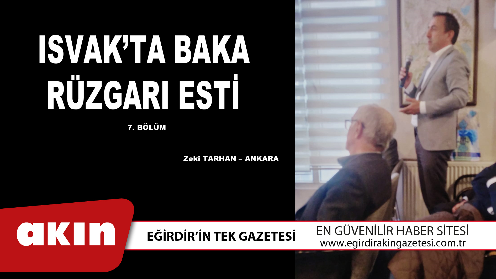 ISVAK’TA BAKA RÜZGARI ESTİ… (7. Bölüm)