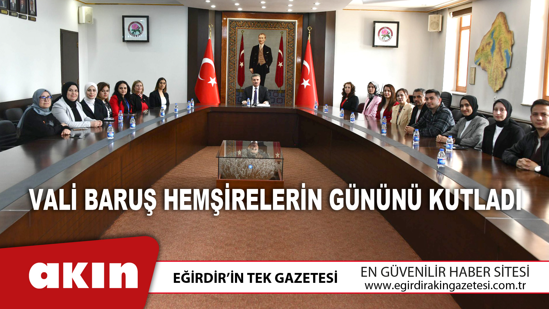 eğirdir haber,akın gazetesi,egirdir haberler,son dakika,Vali Baruş Hemşirelerin Gününü Kutladı