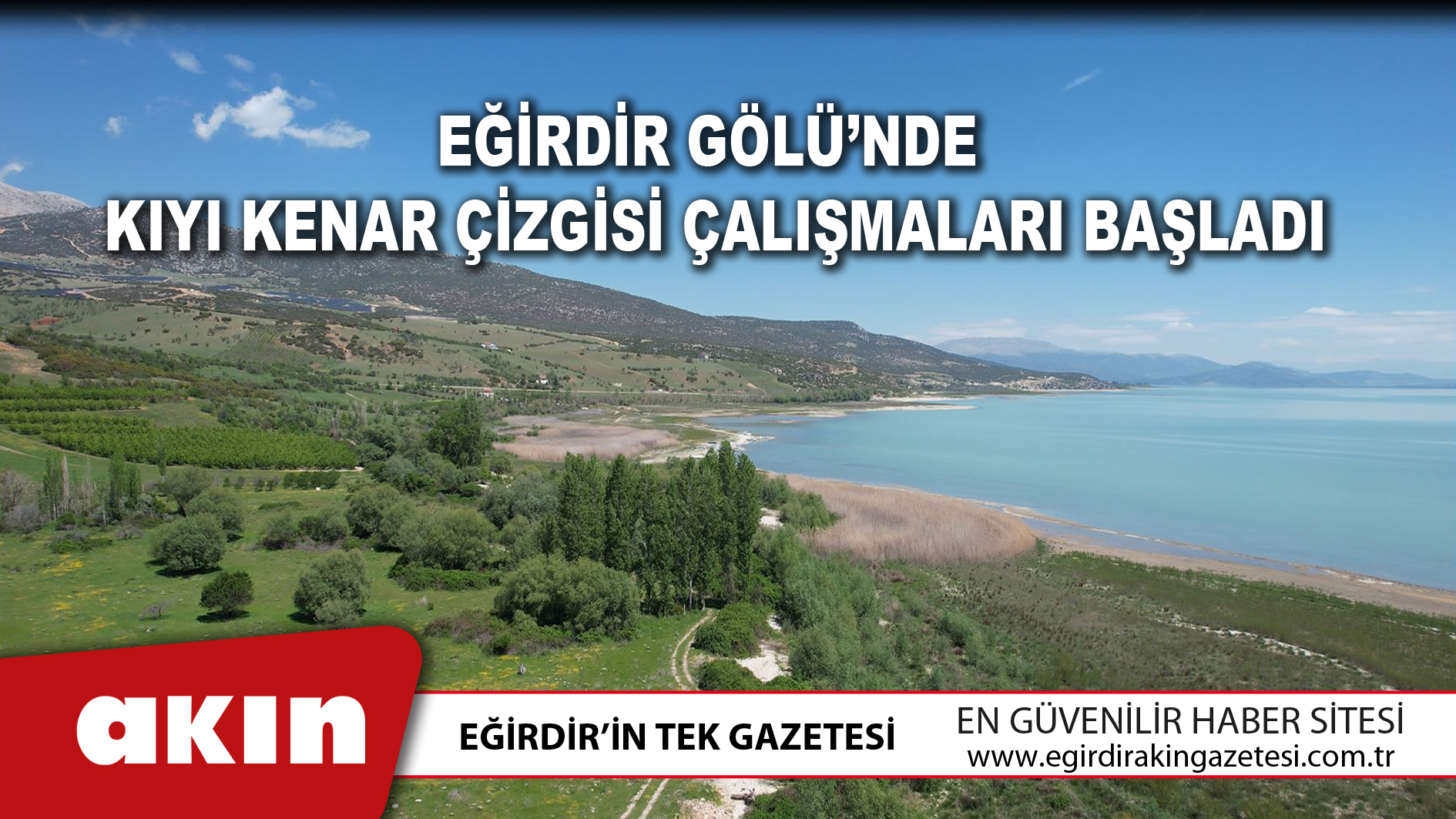 Eğirdir Gölü’nde Kıyı Kenar Çizgisi Çalışmaları Başladı