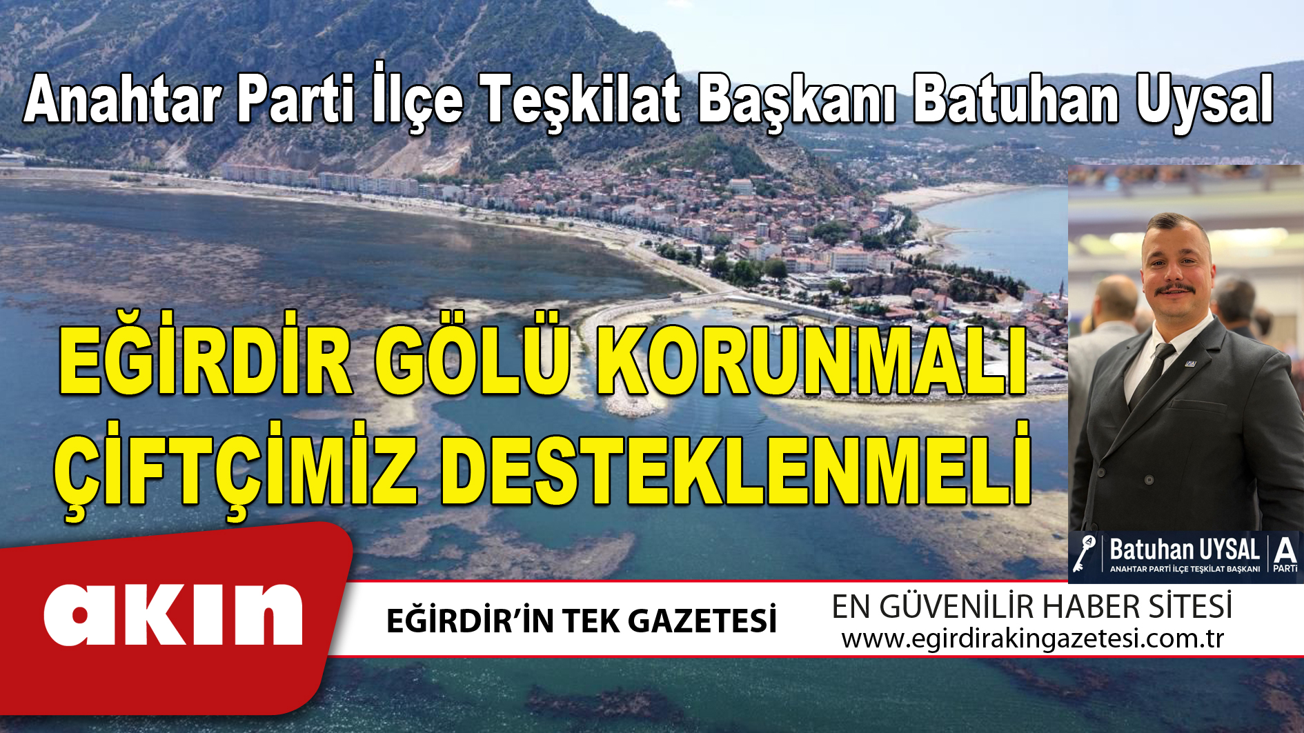 EĞİRDİR GÖLÜ KORUNMALI ÇİFTÇİMİZ DESTEKLENMELİ