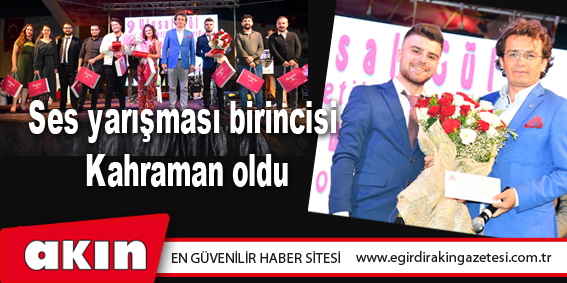 Ses yarışması birincisi Kahraman oldu