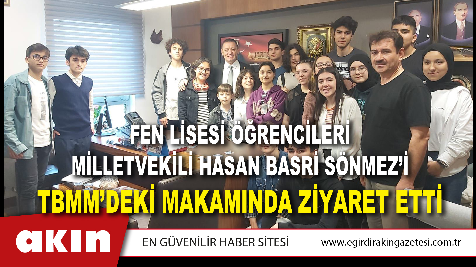 Fen Lisesi Öğrencileri Milletvekili Hasan Basri Sönmez’i TBMM’deki Makamında Ziyaret Etti