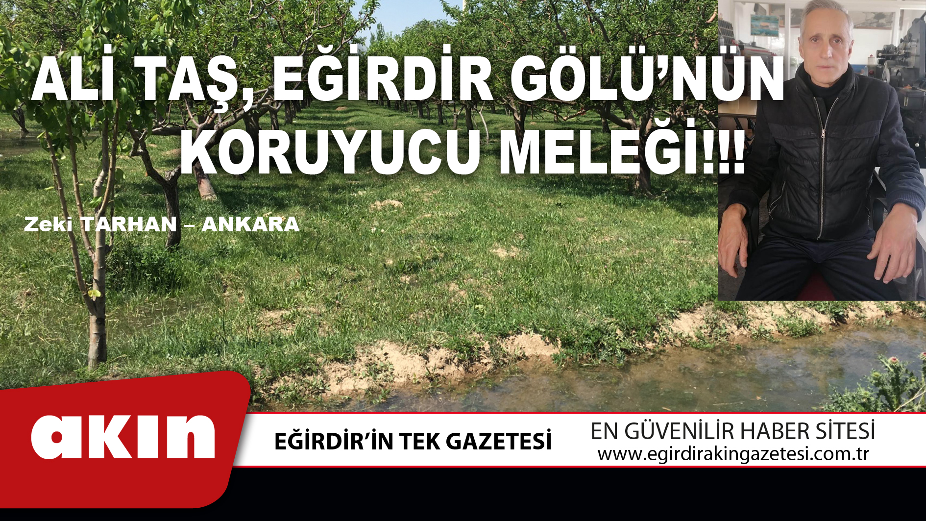 ALİ TAŞ, EĞİRDİR GÖLÜ’NÜN KORUYUCU MELEĞİ!!!