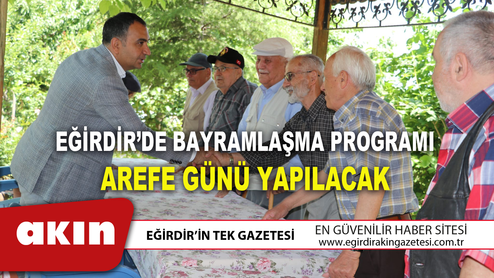 eğirdir haber,akın gazetesi,egirdir haberler,son dakika,EĞİRDİR’DE BAYRAMLAŞMA PROGRAMI AREFE GÜNÜ YAPILACAK