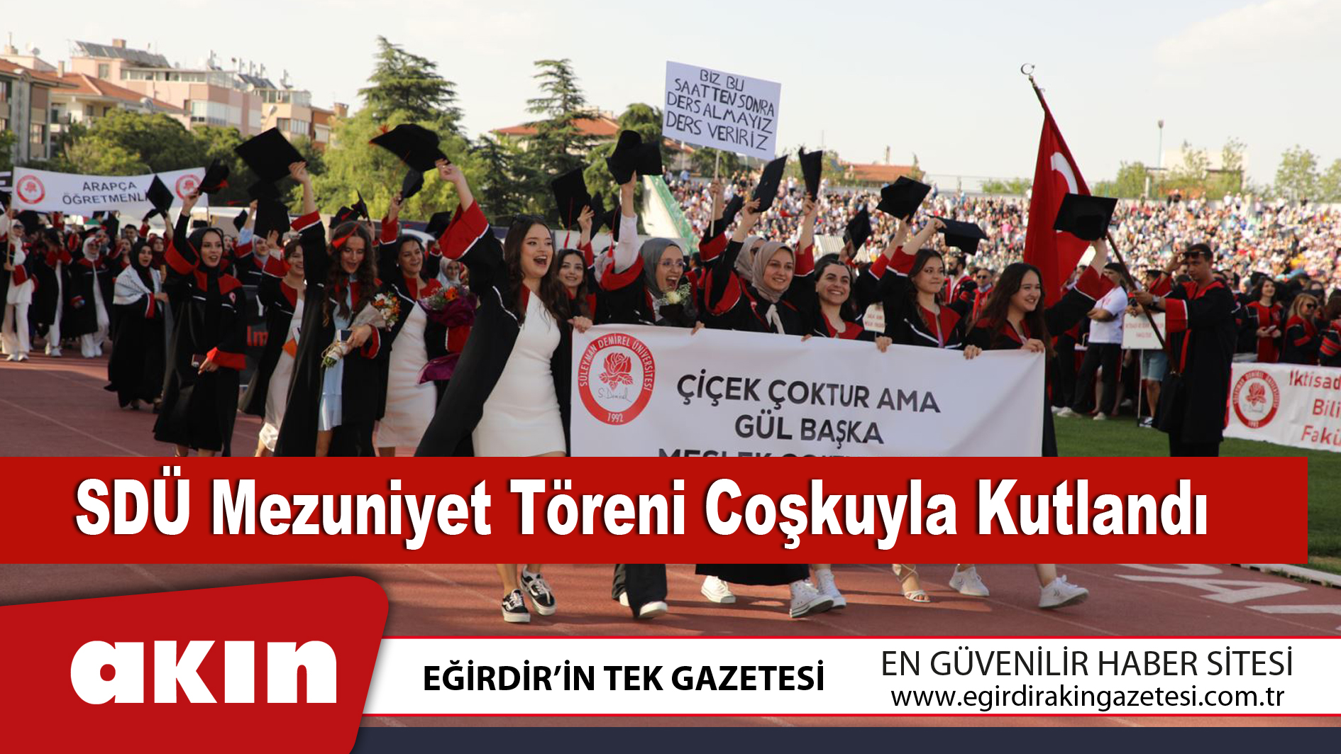 eğirdir haber,akın gazetesi,egirdir haberler,son dakika,SDÜ Mezuniyet Töreni Coşkuyla Kutlandı