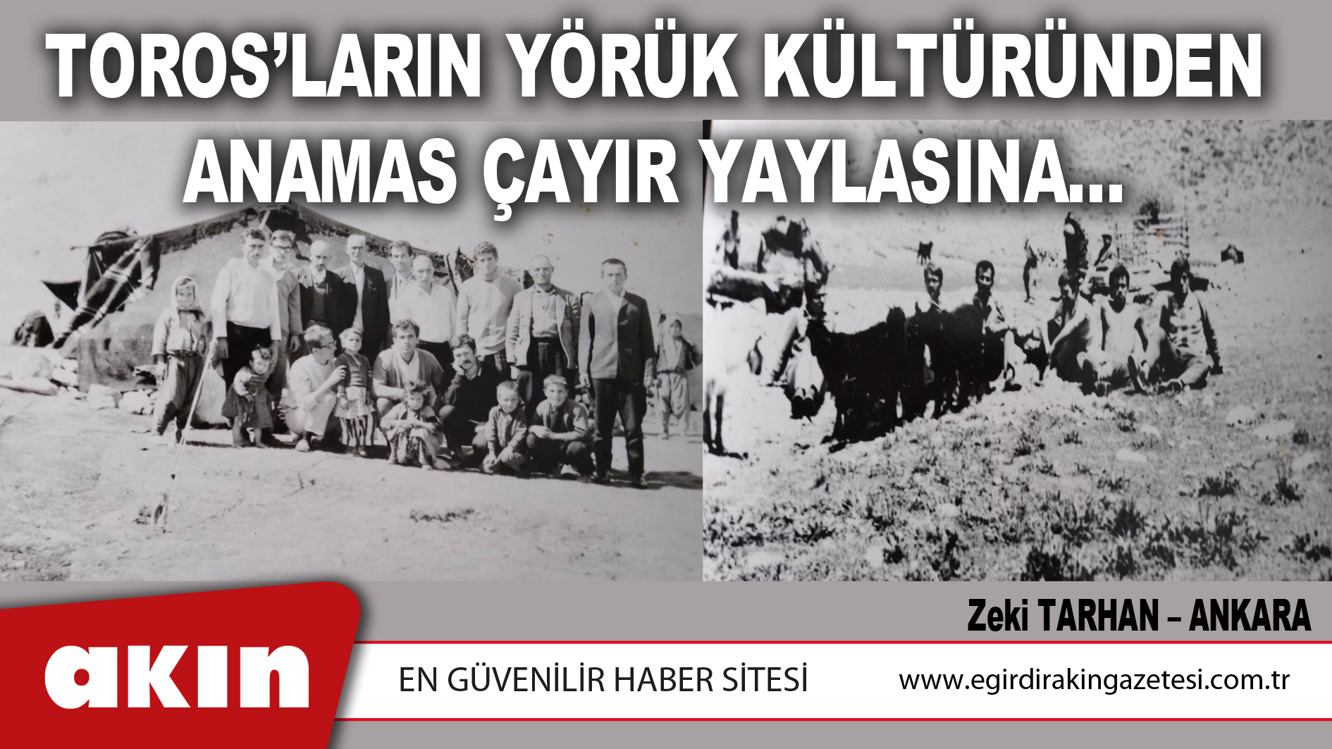 eğirdir haber,akın gazetesi,egirdir haberler,son dakika,TOROS’LARIN YÖRÜK KÜLTÜRÜNDEN ANAMAS ÇAYIR YAYLASINA…