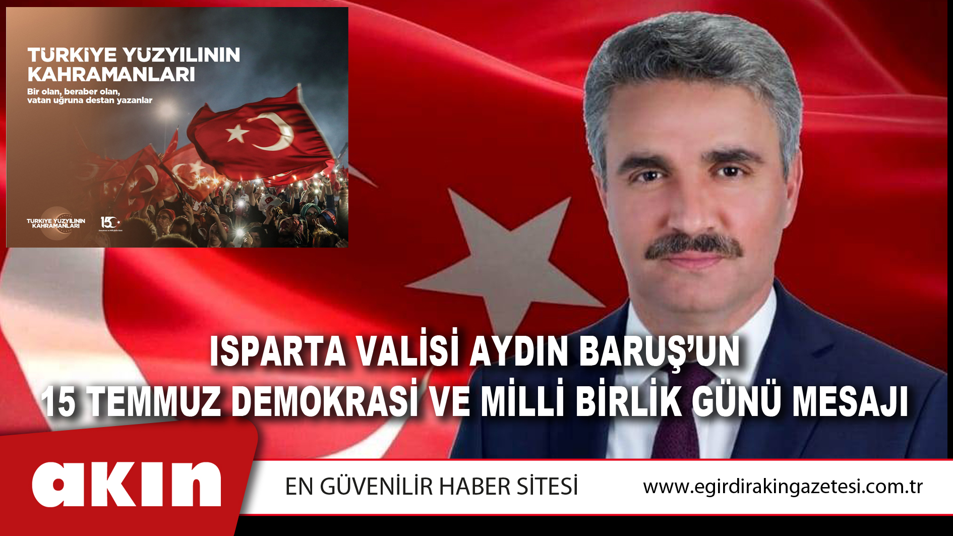 Isparta Valisi Aydın Baruş’un 15 Temmuz Demokrasi Ve Milli Birlik Günü Mesajı