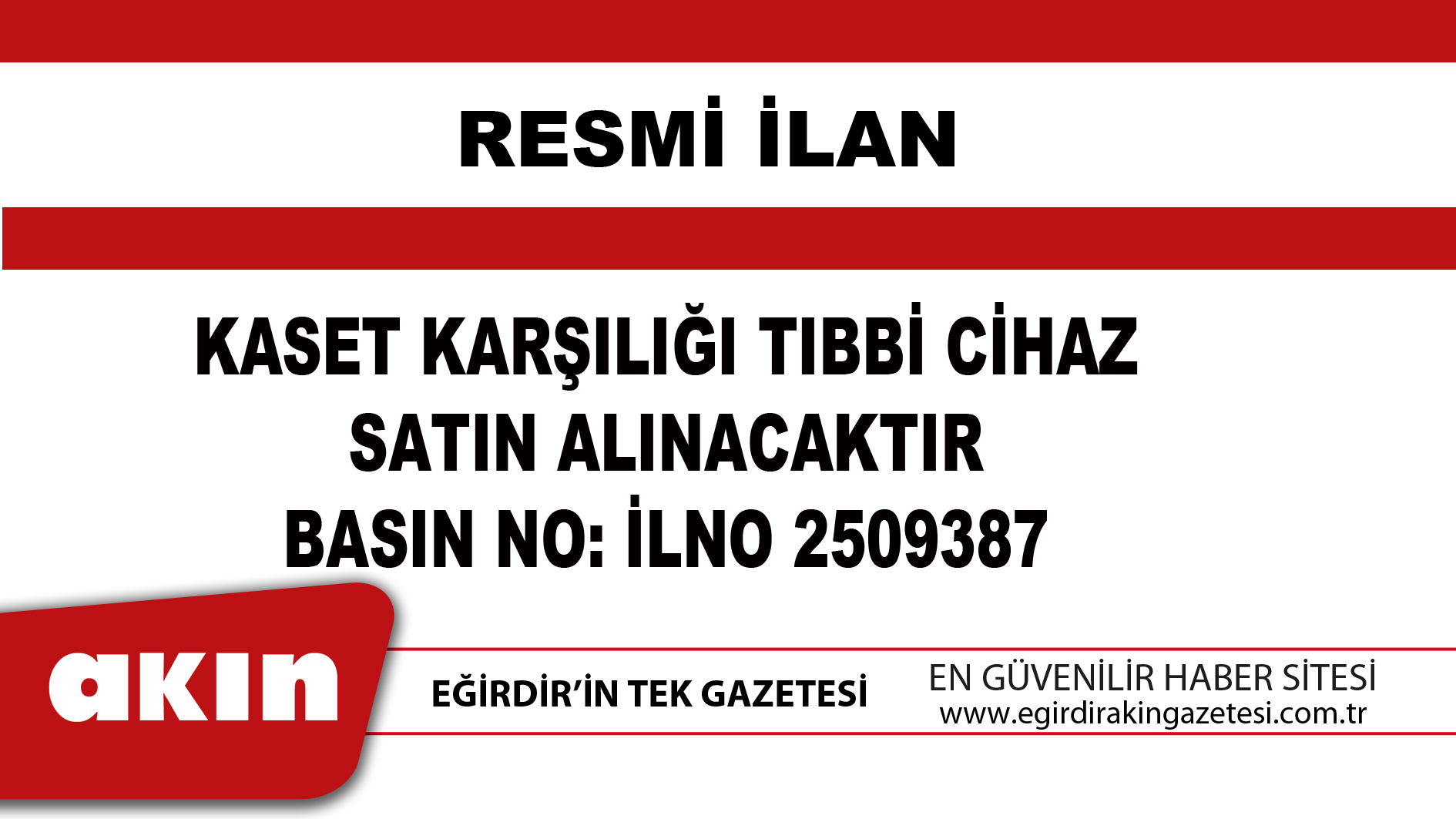 eğirdir haber,akın gazetesi,egirdir haberler,son dakika,KASET KARŞILIĞI TIBBİ CİHAZ SATIN ALINACAKTIR