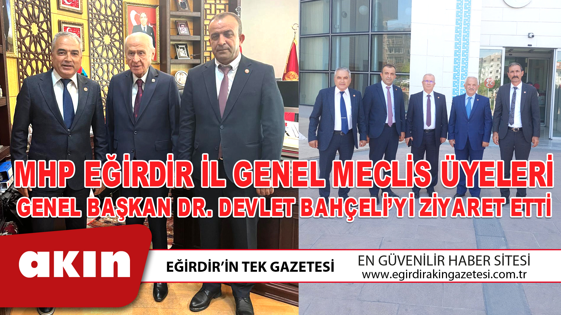 MHP EĞİRDİR İL GENEL MECLİS ÜYELERİ GENEL BAŞKAN DR. DEVLET BAHÇELİ’Yİ ZİYARET ETTİ