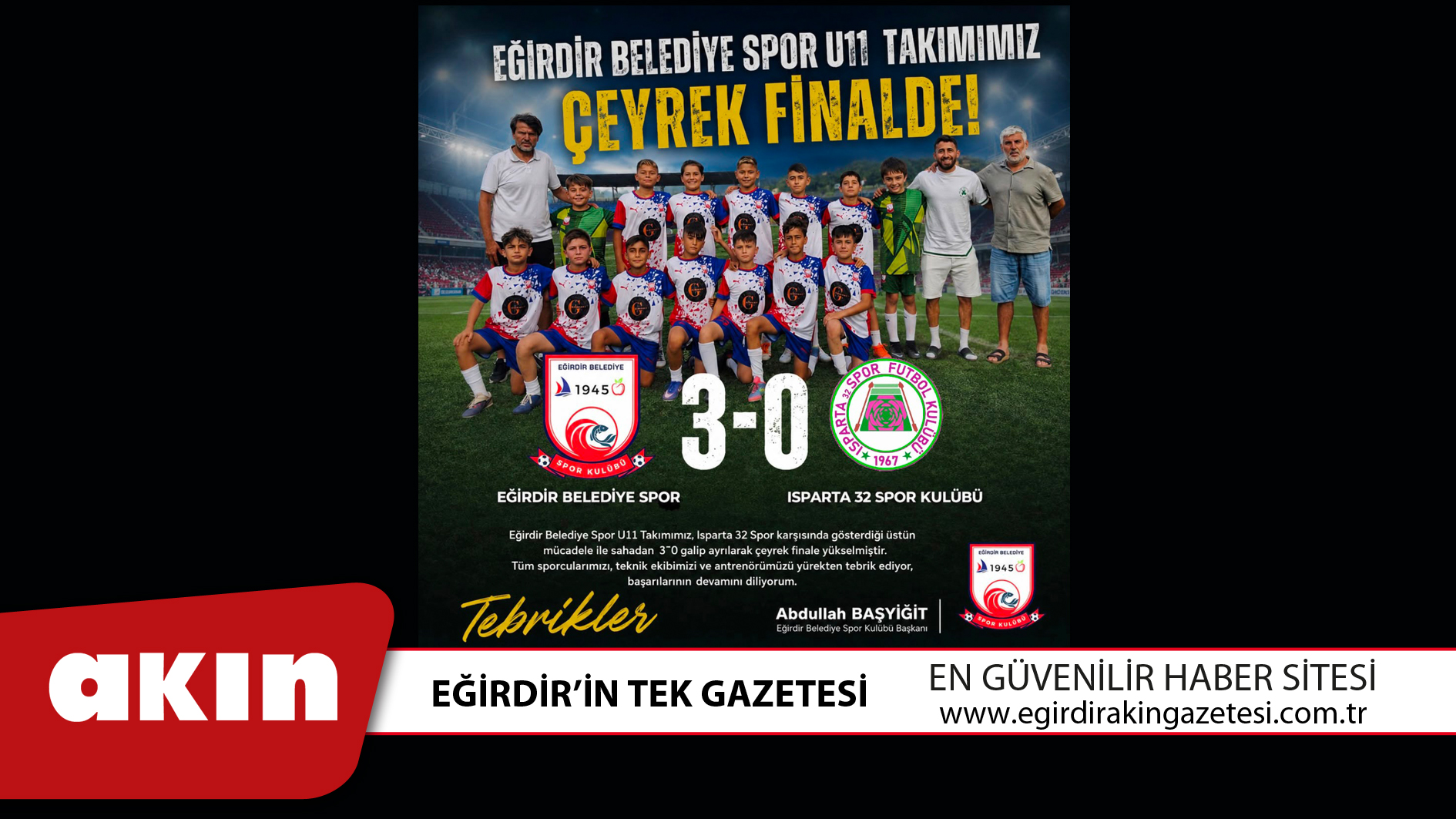 eğirdir haber,akın gazetesi,egirdir haberler,son dakika,EĞİRDİR BELEDİYE SPOR U11 TAKIMI ÇEYREK FİNALDE!