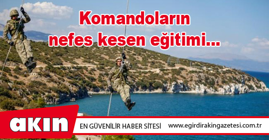 Komandoların nefes kesen eğitimi...