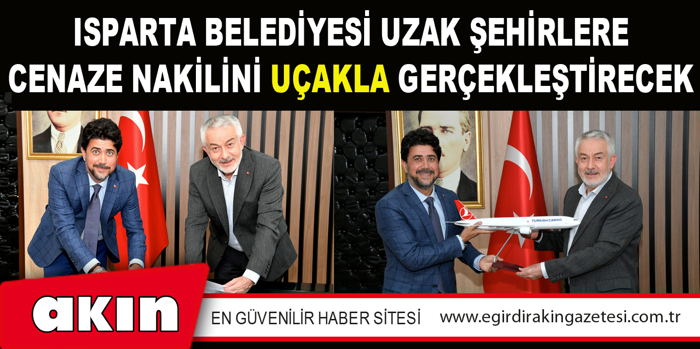Isparta Belediyesi Uzak Şehirlere Cenaze Nakilini Uçakla Gerçekleştirecek